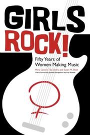 Cover of: Girls Rock!: Fifty Years of Women Making Music