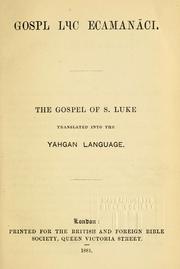 Cover of: The Gospel of S. Luke translated into the Yahgan language. by 