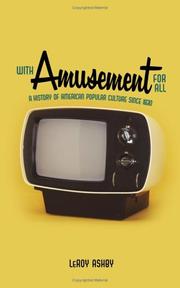 Cover of: With Amusement for All: A History of American Popular Culture Since 1830