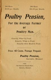 Cover of: Poultry pension, for the average farmer or poultry man ...
