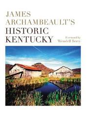 Cover of: James Archambeault's Historic Kentucky