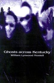Ghosts Across Kentucky by William Lynwood Montell