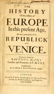 Cover of: history of the affairs of Europe in this present age: but more particularly of the republick of Venice