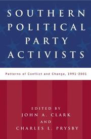 Southern political party activists : patterns of conflict and change, 1991-2001