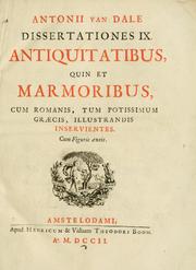 Cover of: Dissertationes IX, antiquitatibus, quin et marmoribus: cum Romanis, tum potissimum Graecis, illustrandis inservientes