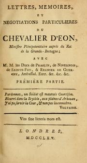 Cover of: Lettres, mémoires et négociations particuliéres du chevalier d'Éon by Charlotte d'Éon de Beaumont