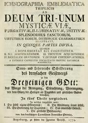 Cover of: Ichnographia emblematica triplicis ad Deum Tri-unum mysticae viae, purgativae, illuminativae, unitivae