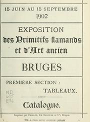 Cover of: Exposition des primitifs flamands et d'art ancien by Exposition des primitifs flamands et d'art ancien (1902 Bruges, Belgium)