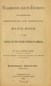 Cover of: Washington and its environs: an illustrated descriptive and historical hand-book to the capital of the United States of America.