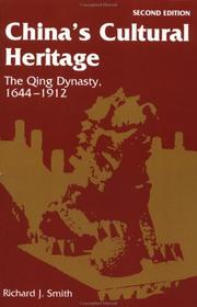 Cover of: China's cultural heritage: the Qing dynasty, 1644-1912