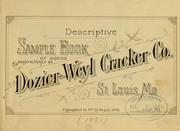 Cover of: Descriptive sample book of goods manufactured by Dozier-Weyl cracker co. by Dozier-Weyl cracker company, St. Louis