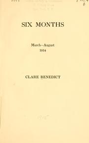 Cover of: Six months, March-August 1914. by Clare Benedict