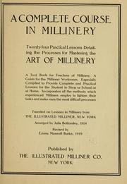 Cover of: A complete course in millinery by Julia Bottomley