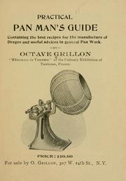 Cover of: Practical pan man's guide: containing the best recipes for the manufacture of dragee and useful advices in general pan work.
