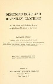 Cover of: Designing boys' and juveniles' clothing: a complete and reliable system for drafting all kinds of garments