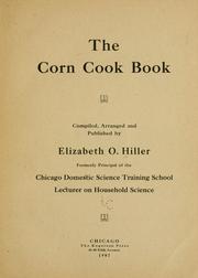 Cover of: The corn cook book by Elizabeth O. Hiller