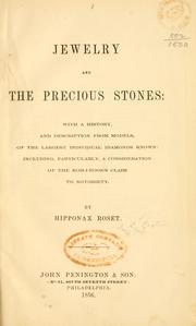 Cover of: Jewelry and the precious stones: with a history, and description from models, of the largest individual diamonds known : including, particularly, a consideration of the Koh-i-noor's claim to notoriety.