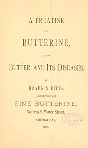 Cover of: A treatise on butterine, and on butter and its diseases. by Braun & Fitts