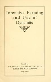 Cover of: Intensive farming and use of dynamite. by Buffalo, Rochester and Pittsburgh railway company