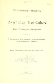 The suburbanite's handbook of dwarf fruit tree culture by Augustus Willoughby Thornton
