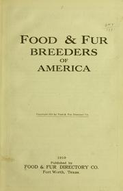 Cover of: Food & fur breeders of America ... by Food & fur directory co., Fort Worth, Tex