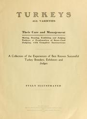 Cover of: Turkeys, all varieties.: Their care and management. Mating, rearing, exhibiting and judging turkeys; explanation of score-card judging, with complete instructions.