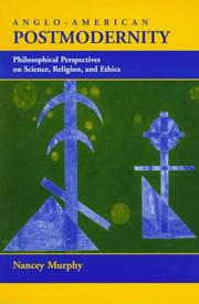 Cover of: Anglo-American postmodernity: philosophical perspectives on science, religion, and ethics