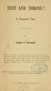 Cover of: Tent and throne! by John G. Wilson