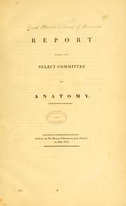 Cover of: Report from the select committee on anatomy. by Great Britain. Parliament. House of Commons.