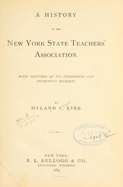 Cover of: A history of the New York state teachers' association.: With sketches of its presidents and prominent members.
