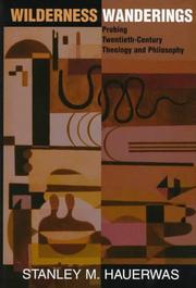 Cover of: Wilderness wanderings: probing twentieth-century theology and philosophy