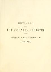 Cover of: Extracts from the council register of the Burgh of Aberdeen. 1398-1570 (1570-1625) by Spalding Club (Aberdeen, Scotland)
