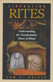 Cover of: Liberating rites: understanding the transformative power of ritual
