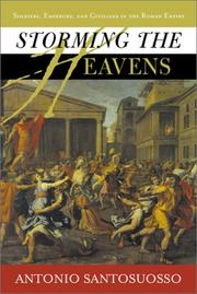 Cover of: Storming the heavens: soldiers, emperors, and civilians in the Roman Empire