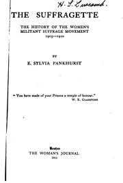 Cover of: The Suffragette: The History of the Women's Militant Suffrage Movement, 1905 ... by Estelle Sylvia Pankhurst