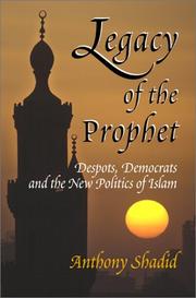 Cover of: Legacy of the Prophet: Despots, Democrats, and the New Politics of Islam