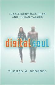 Cover of: Digital Soul: Intelligent Machines and Human Values