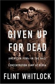 Cover of: Given up for dead: American GI's in the Nazi concentration camp at Berga