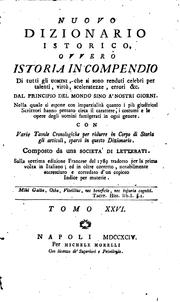 Cover of: NUOVO DIZIONARIO ISTORICO, OVVERO ISTORIA IN COMPENDIO. TOMO XXVI.