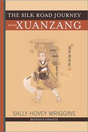 The Silk Road Journey With Xuanzang by Sally Hovey Wriggins