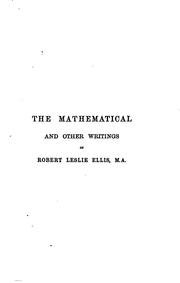 Cover of: The mathematical and othe writings of R.L. Ellis, ed. by W. Walton
