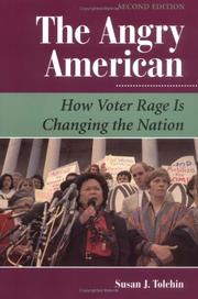 Cover of: The angry American: how voter rage is changing the nation