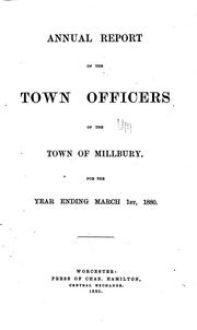 Annual Report of the Town Officers ... by Millbury, Mass