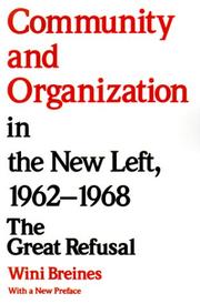 Community and organization in the New Left, 1962-1968 : the great refusal