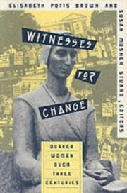 Cover of: Witnesses for change: Quaker women over three centuries