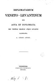 Cover of: Diplomatarium veneto-Levantinum sive acta et Diplomata res venetas, graecas ...