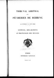 Cover of: Tribunal arbitral des pêcheries de Behring, 23 février-15 août 1893: sentence, déclarations et protocoles des séances.