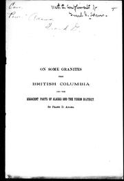 Cover of: On some granites from British Columbia and the adjacent parts of Alaska and the Yukon District