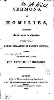 Cover of: Sermons, Or Homilies, Appointed to be Read in Churches in the Time of Queen ...