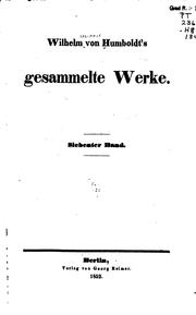 Cover of: Wilhelm von Humboldt's gesammelte Werke by Wilhelm von Humboldt